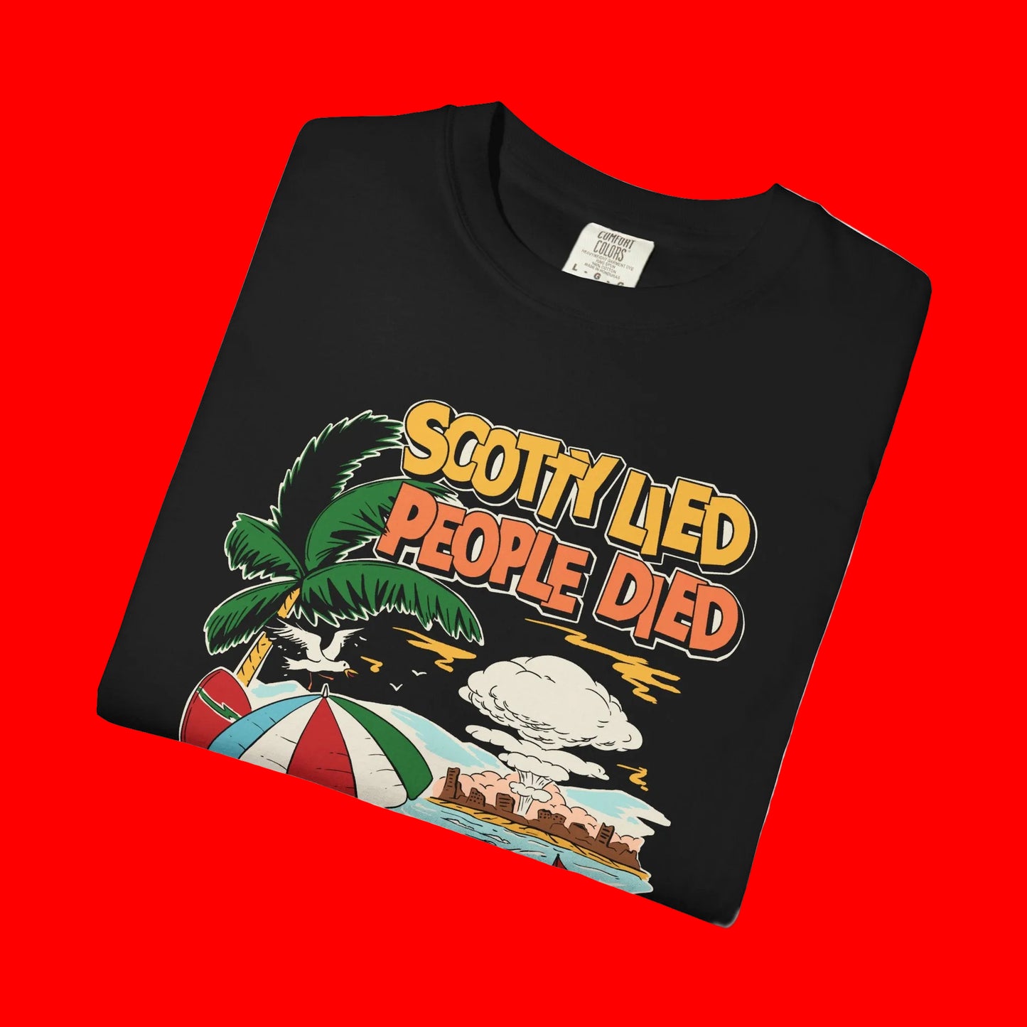 "Scotty Lied, People Died" T-shirt